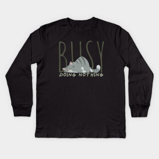 Busy doing nothing Kids Long Sleeve T-Shirt